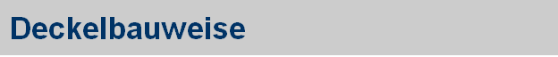 Deckelbauweise